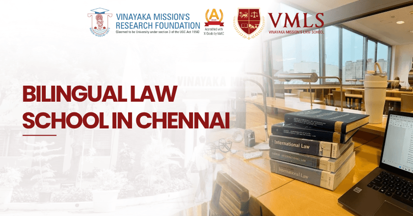Bilingual Law School in Chennai: Why Studying Law in Tamil and English Changes Everything