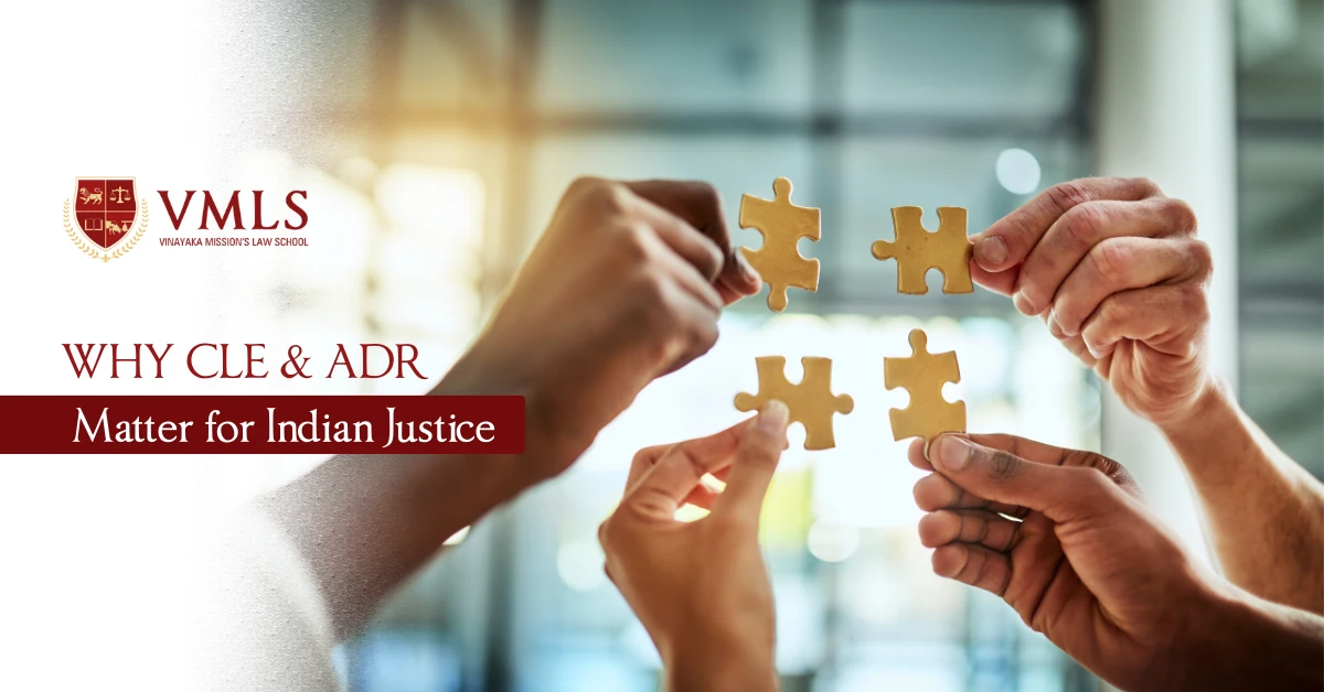 Why Clinical Legal Education and ADR Are Crucial for Indian Justice